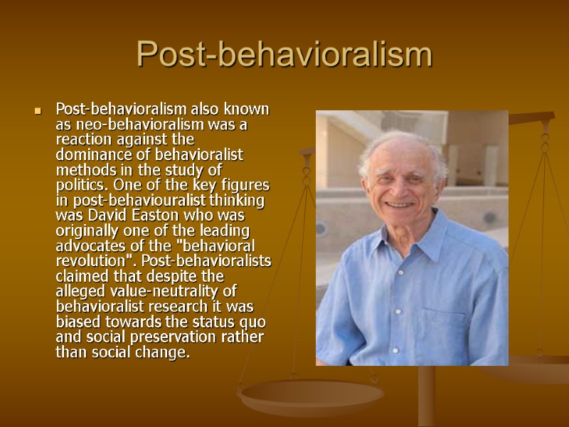 Post-behavioralism Post-behavioralism also known as neo-behavioralism was a reaction against the dominance of behavioralist
